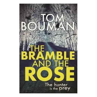 Bramble and the Rose - Bouman, Tom