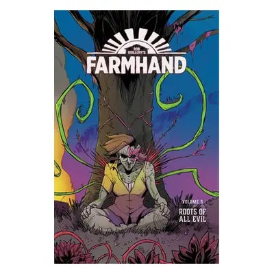 Farmhand Volume 3: Roots of All Evil - Guillory, Rob