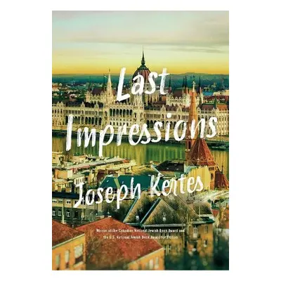 Last Impressions - Kertes, Joseph