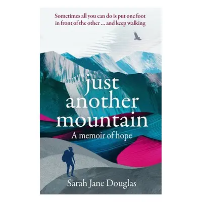 Just Another Mountain - Douglas, Sarah Jane