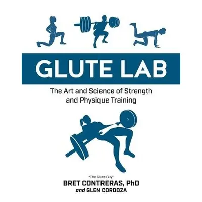 Glute Lab - Contreras, Bret a Cordoza, Glen