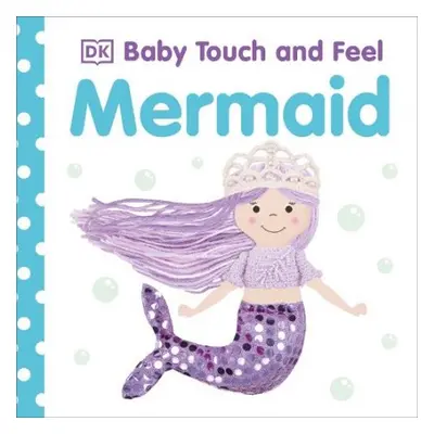 Baby Touch and Feel Mermaid - DK