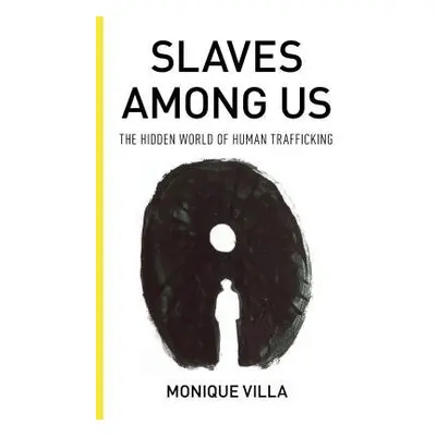 Slaves among Us - Villa, Monique