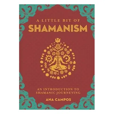 Little Bit of Shamanism, A - Campos, Ana