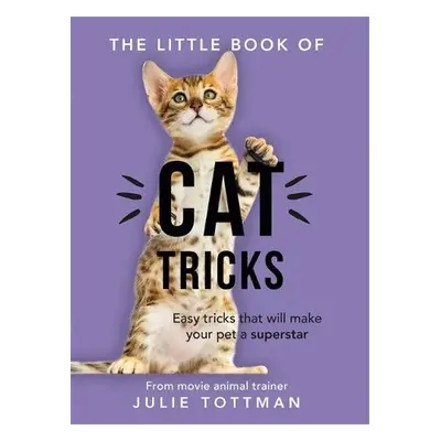 Little Book of Cat Tricks - Tottman, Julie