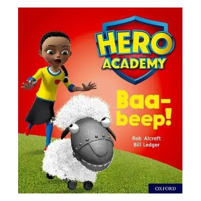 Hero Academy: Oxford Level 4, Light Blue Book Band: Baa-beep! - Alcraft, Rob