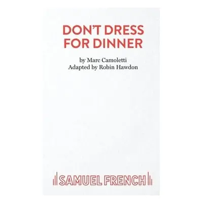 Don't Dress for Dinner - Hawdon, Robin a Camoletti, Marc