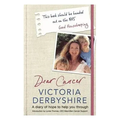 Dear Cancer - Derbyshire, Victoria