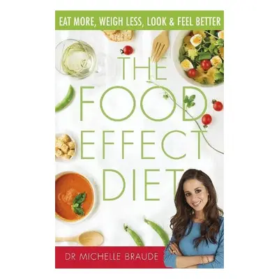 Food Effect Diet - Braude, Dr Michelle