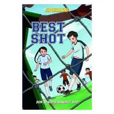 Superkicks: Best Shot - Bosco, Don a Boo, Benedict