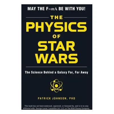 Physics of Star Wars - Johnson, Patrick