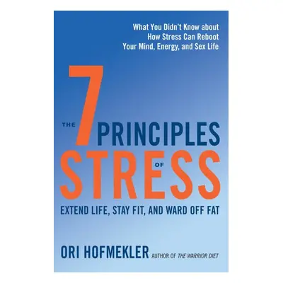 7 Principles of Stress - Hofmekler, Ori