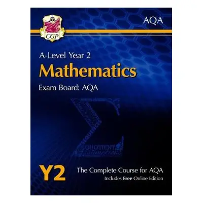 A-Level Maths for AQA: Year 2 Student Book with Online Edition - CGP Books