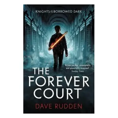 Forever Court (Knights of the Borrowed Dark Book 2) - Rudden, Dave