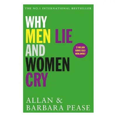 Why Men Lie a Women Cry - Pease, Allan a Pease, Barbara