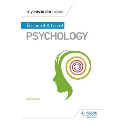 My Revision Notes: Edexcel A level Psychology - Abbas, Ali