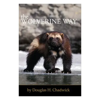 Wolverine Way - Chadwick, Douglas H.