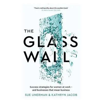 Glass Wall - Unerman, Sue a Jacob, Kathryn