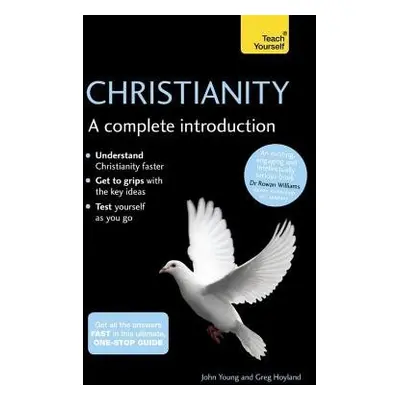 Christianity: A Complete Introduction: Teach Yourself - Young, John a Hoyland, Greg