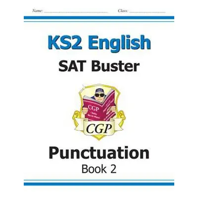 KS2 English SAT Buster: Punctuation - Book 2 (for the 2024 tests) - CGP Books