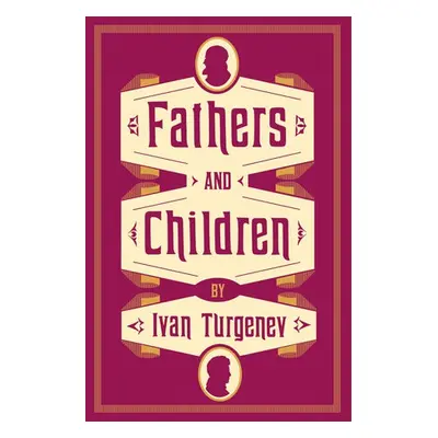 Fathers and Children - Turgenev, Ivan