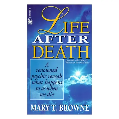 Life After Death - Browne, Mary T.