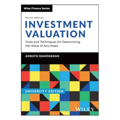 Investment Valuation, University Edition - Damodaran, Aswath (Stern School of Business, New York