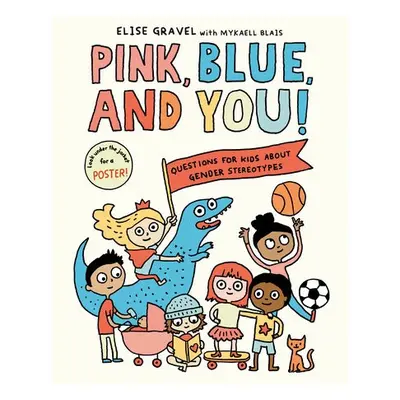 Pink, Blue, and You! - Gravel, Elise a Blais, Mykaell