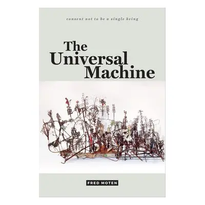 Universal Machine - Moten, Fred