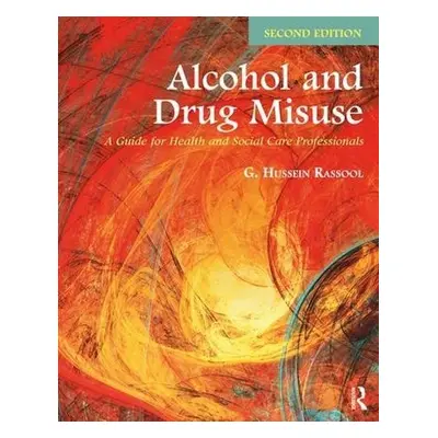 Alcohol and Drug Misuse - Rassool, G. Hussein (Charles Sturt University, Australia)