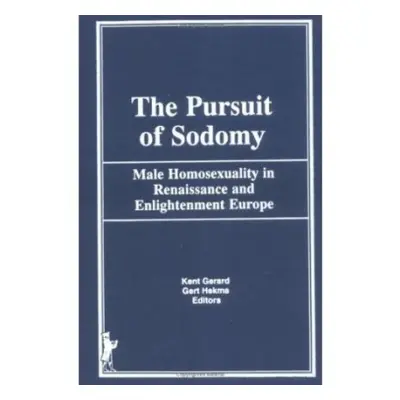 Pursuit of Sodomy - Gerard, Kent