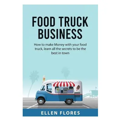 Food Truck Business - Flores, Ellen