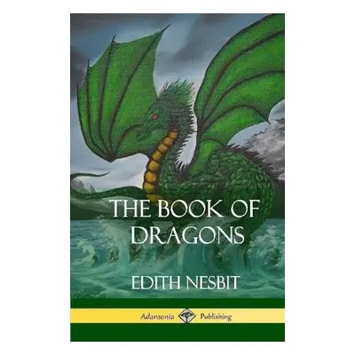 Book of Dragons (Hardcover) - Nesbit, Edith