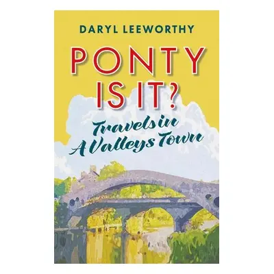 Ponty is it? - Leeworthy, Daryl