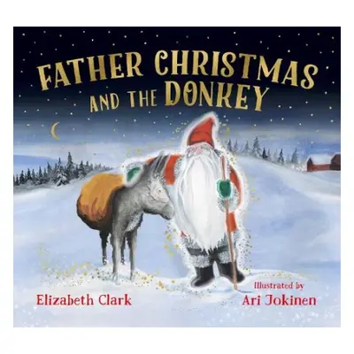 Father Christmas and the Donkey - Clark, Elizabeth