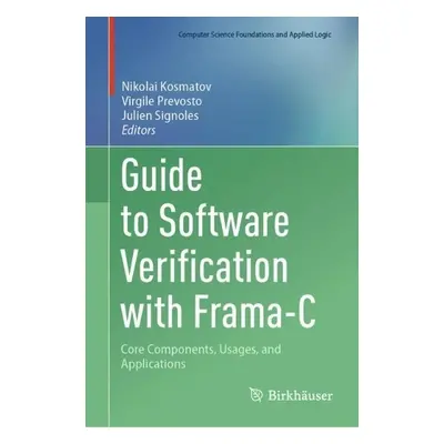 Guide to Software Verification with Frama-C