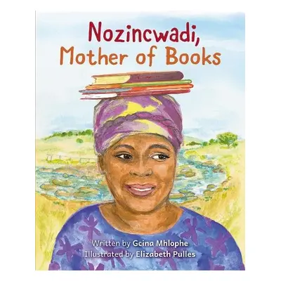 Nozincwadi, Mother of Books - Mhlophe, Gcina