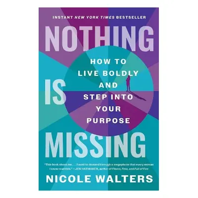 Nothing Is Missing - Walters, Nicole