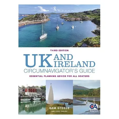 UK and Ireland Circumnavigator’s Guide 3rd edition - Steele, Sam