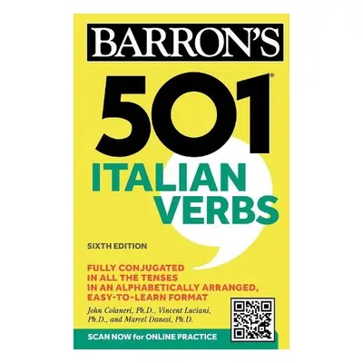 501 Italian Verbs, Sixth Edition - Colaneri, John a Luciani, Vincent a Danesi, Marcel, Ph.D.