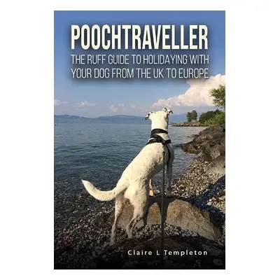 Poochtraveller - Templeton, Claire L