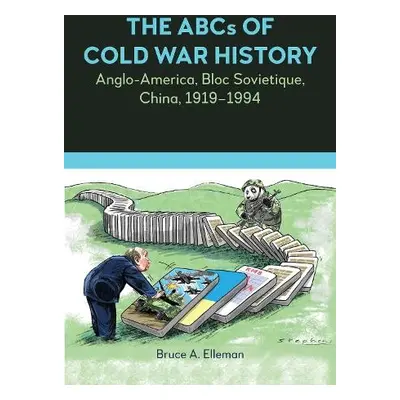 ABCs of Cold War History - Elleman, Bruce A.