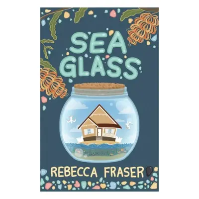 Sea Glass - Fraser, Rebecca