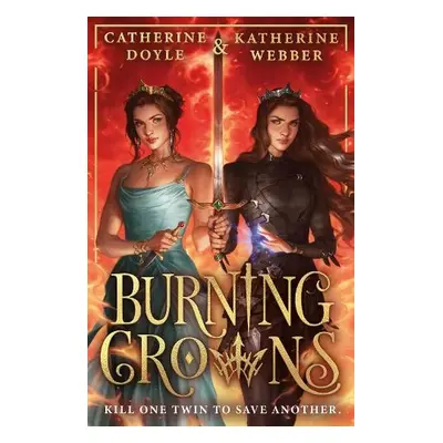 Burning Crowns - Webber, Katherine a Doyle, Catherine