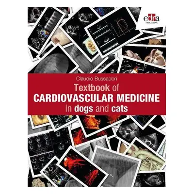 Textbook of Cardiovascular Medicine in dogs and cats - Bussadori, Claudio