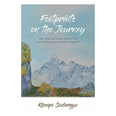 Footprints on the Journey - Sodhargye, Khenpo