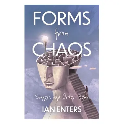 Forms from Chaos - Enters, Ian