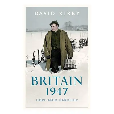 Britain, 1947 - Kirby, David