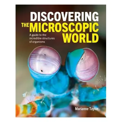 Discovering the Microscopic World - Taylor, Marianne