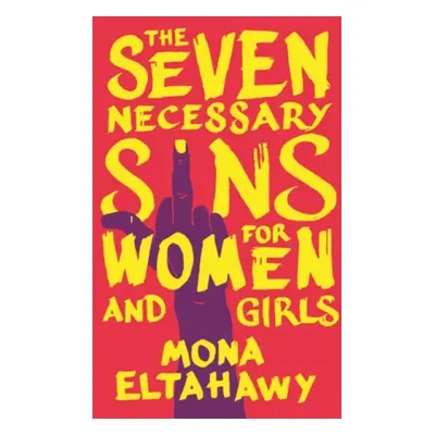 Seven Necessary Sins for Women and Girls